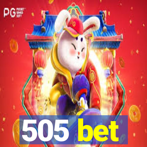 505 bet